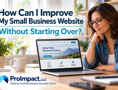 How Can I Improve My Small Business Website Without Starting Over?